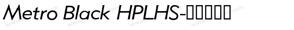Metro Black HPLHS字体转换